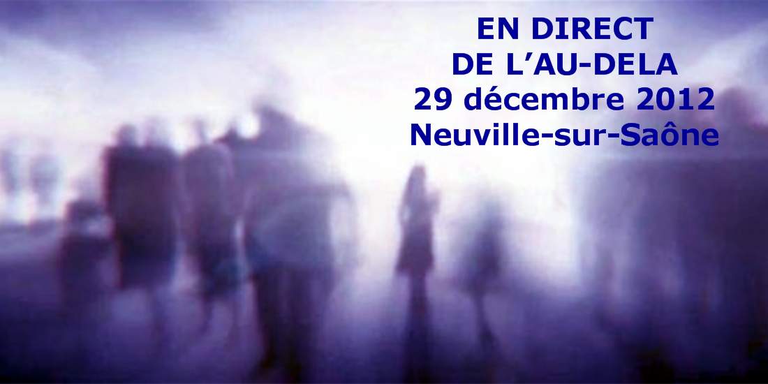 You are currently viewing En direct de l’au-delà – décembre 2012