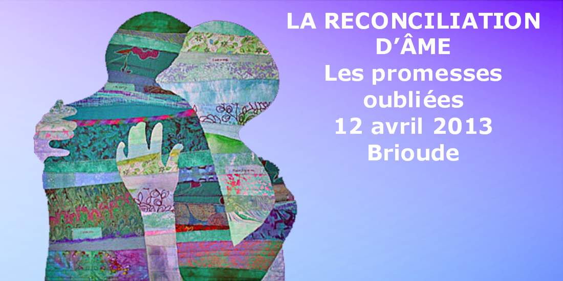 You are currently viewing La réconciliation d’âme – avril 2013