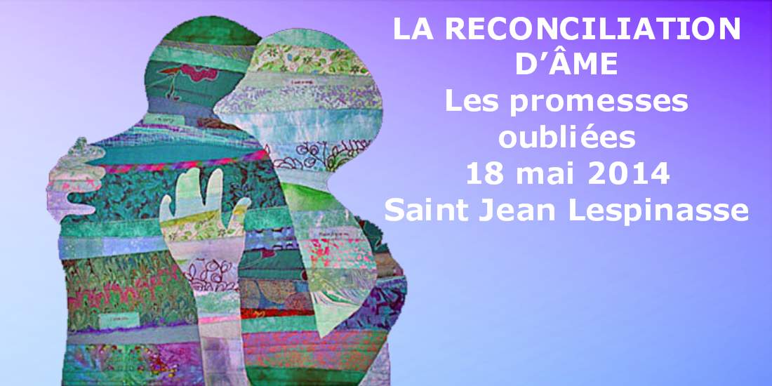 You are currently viewing La réconciliation d’âme – mai 2014