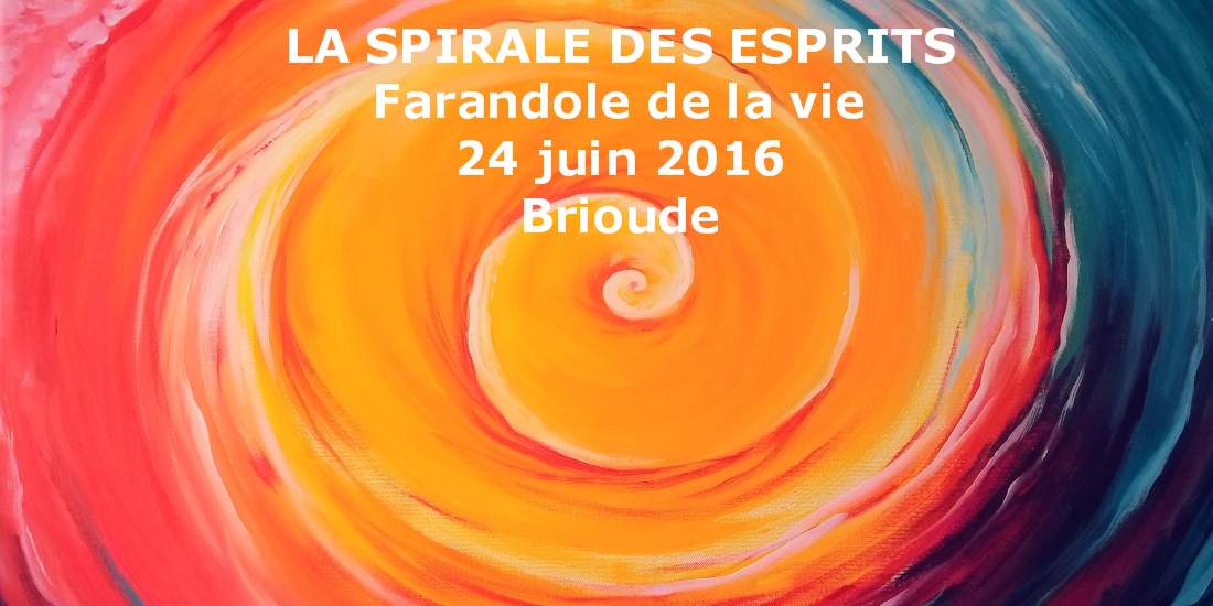 You are currently viewing La spirale des Esprits, farandole de la vie – juin 2016