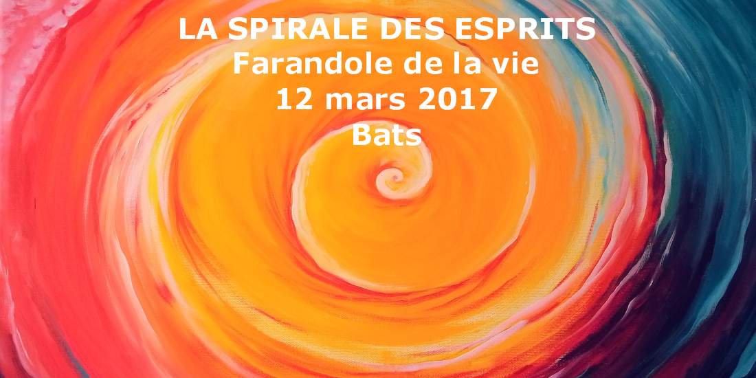 You are currently viewing La spirale des Esprits, farandole de la vie – mars 2017