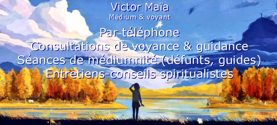 Présentation de Victor Maia, voyant, médium, spiritualiste, Voyance, médiumnité, Brest, Plouvien, Finistère, Bretagne