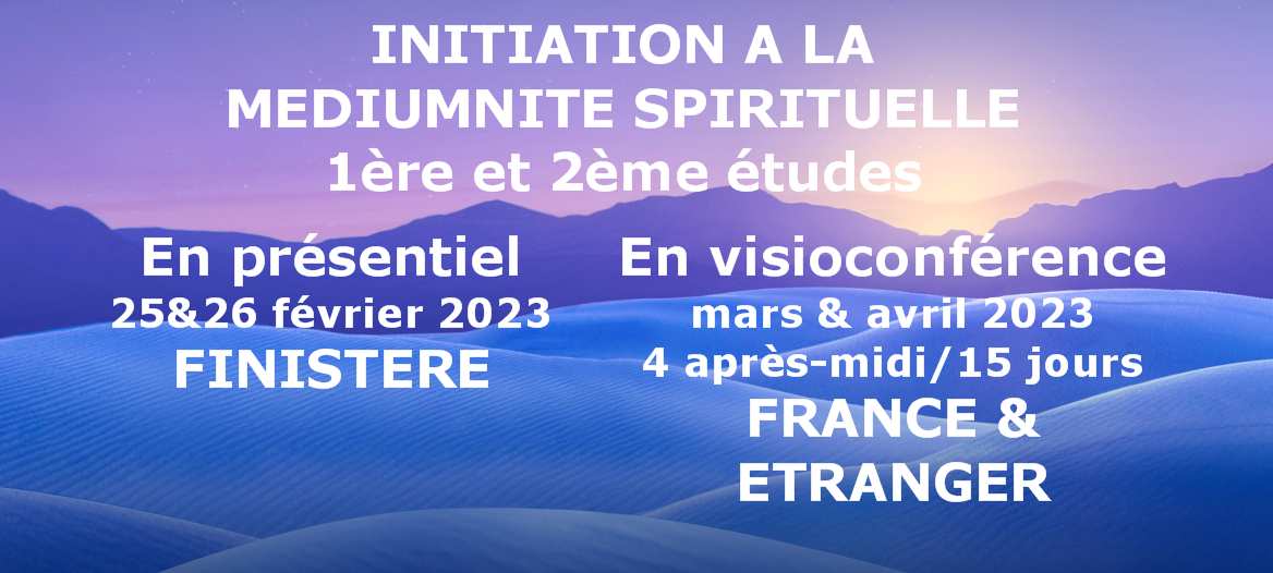Initiation à la médiumnité spirituelle Kergleus ou Saint-Pol-de-Léon février 2023 1ère et 2ème études