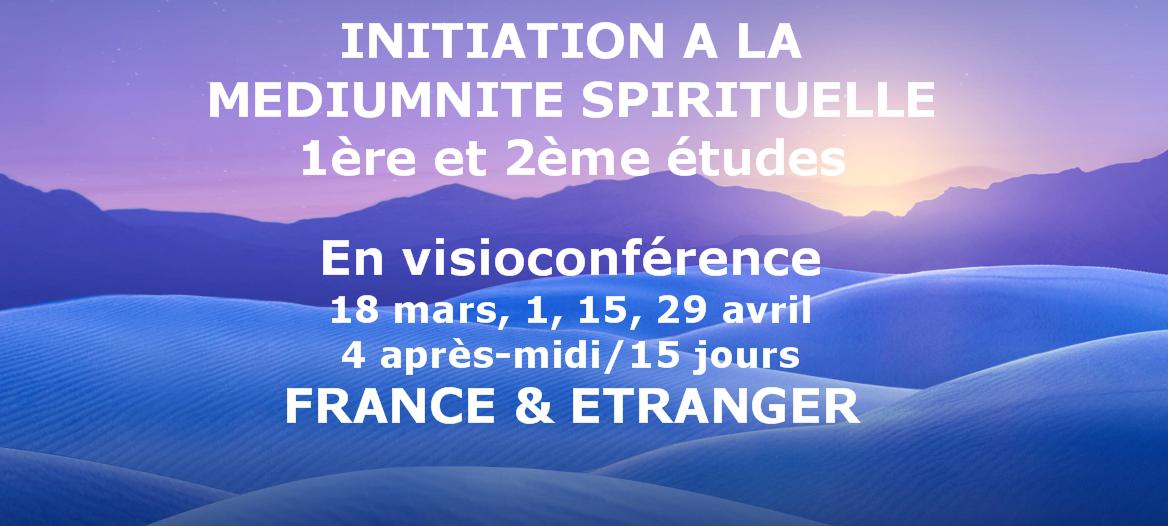 Initiation à la médiumnité spirituelle par vidéoconférences en mars et avril 2023 1ère et 2ème études