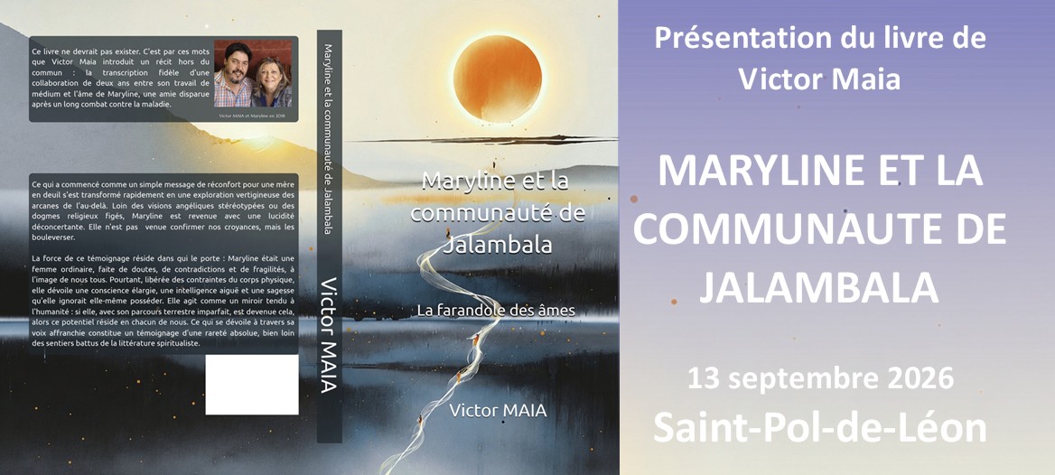 Conférence de Victor Maia, présentation du livre Maryline et la communauté de Jalambala. Et Fabienne, médium, 13 septembre 2026 à Saint-Pol-de-Léon