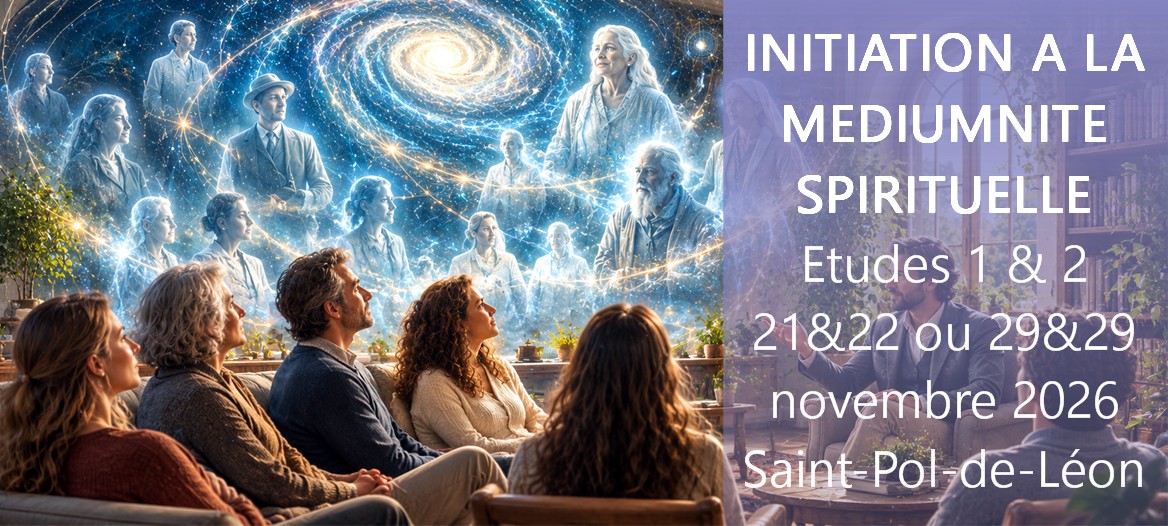 Annonce de la 1ère et 2ème études de l'initiation à la médiumnité spirituelle (I.M.S.), les 21&22 ou 28&29 novembre 2026